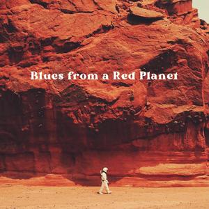 Blues from a Red Planet