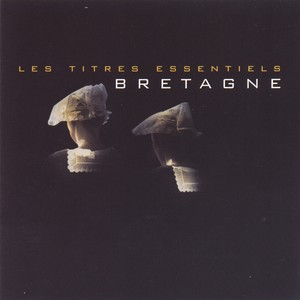 Les titres essentiels Bretagne (Double album 22 titres)