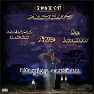 STAYING CAUTIOUS (feat. ESE DOUGHBOY) (Explicit)