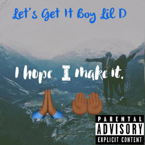 I Hope I Make It (Explicit)