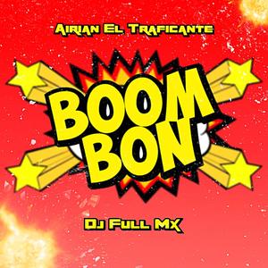 Bom Bon (feat. Airian El Traficante) (Explicit)