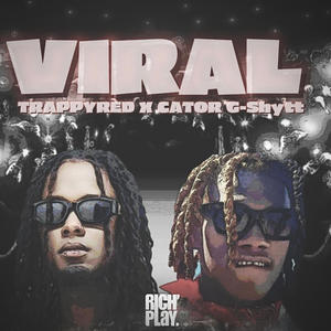Viral (feat. Cator G-Shytt) (Explicit)