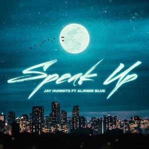 Speak Up (feat. Alxndr Blue) (Explicit)
