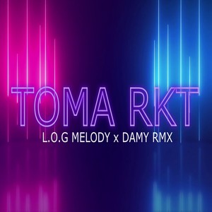 Toma Rkt (Remix)