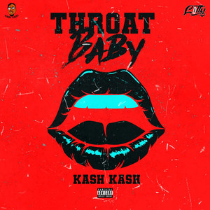 Throat Baby (Explicit)