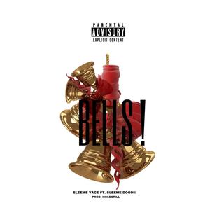 Bells (feat. Sleeme Doodii) [Explicit]