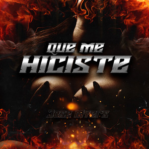 QUE ME HICISTE