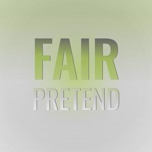 Fair Pretend