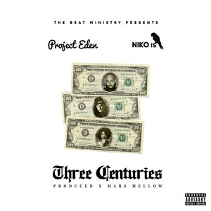 Three Centuries(feat. Jorok Kristen Warren Niko Is) (Explicit)