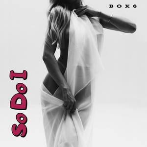 So Do I (Extended Version)