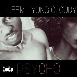 Psycho (feat. Yung Cloudy) (Explicit)