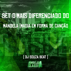 Set o Mais Diferenciado do Mandela (Magia em Forma de Canção (Explicit)