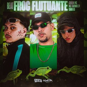 Beat Frog Flutuante (Explicit)