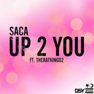 Up 2 You (feat. Theratking02) [Explicit]