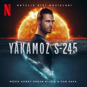 Yakamoz S-245 (Soundtrack from the Netflix Series) (绝夜潜行 电视剧原声带)