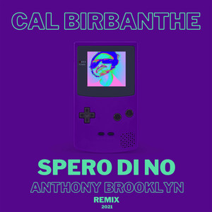 Spero Di No (Anthony Brooklyn Remix)