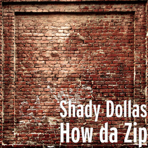 How da Zip (Explicit)