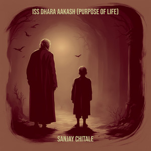 Iss Dhara Aakash (Purpose of Life)