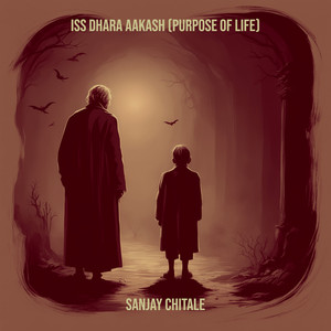 Sanjay Chitale - Iss Dhara Aakash (Purpose of Life)