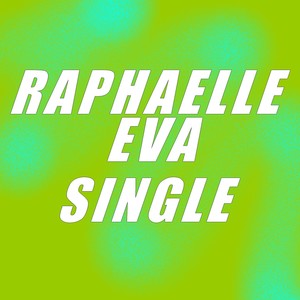 Single raphaelle Eva