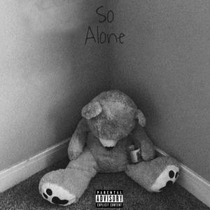 So Alone (Explicit)