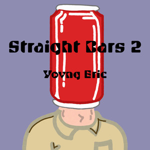 Straight Bars 2 (Explicit)