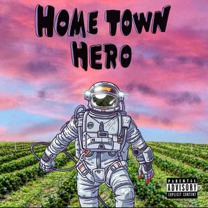 Home Town Hero (Explicit)