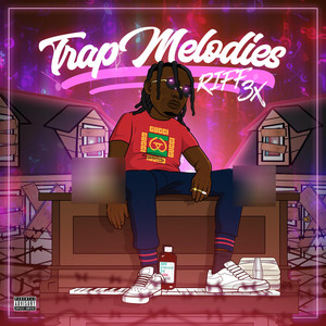 Trap Melodies (Explicit)