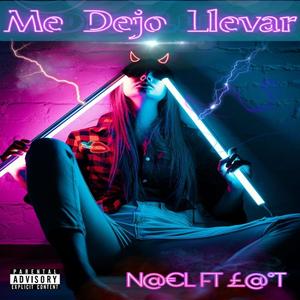 Me dejo llevar (feat. LA T) (Explicit)
