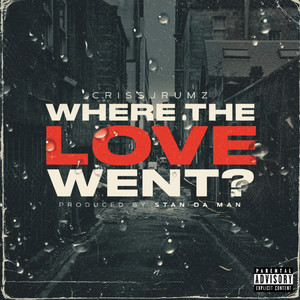 Where the Love Went? (Explicit)