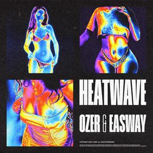 Heatwave (Explicit)