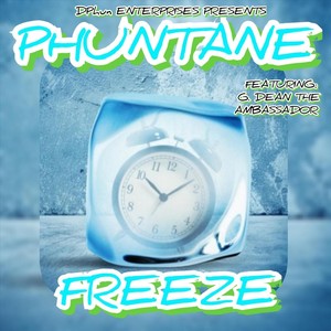 Freeze(feat. G Dean the Ambassador) (Explicit)