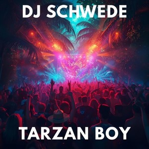 Tarzan Boy (DJ Schwede Version)