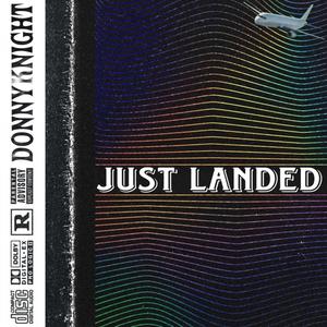 Just Landed (Explicit)