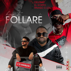 Hoy Te Follare (Remix|Explicit)