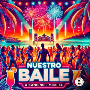 Nuestro Baile (feat. Mike XL) (Explicit)