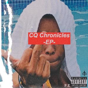 CQ Chronicles (Ep) [Explicit]