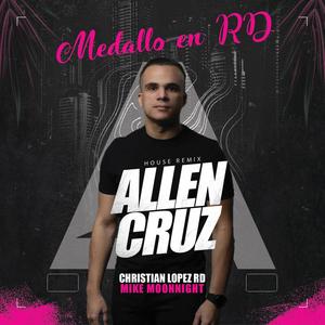 Medallo en RD (Allen Cruz House Remix|Explicit)