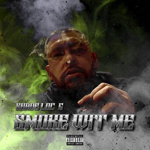 Smoke Wit Me (Explicit)
