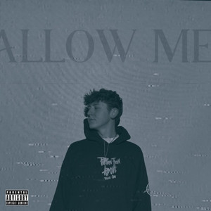 Allow me (Explicit)