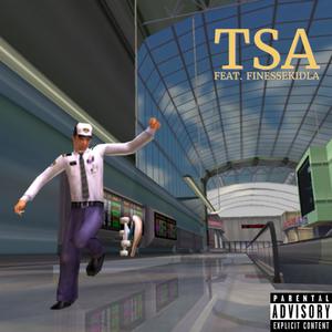 TSA (feat. FinesseKidLA) [Explicit]