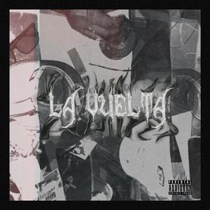 La Vuelta (feat. Fvt Killah) [Explicit]