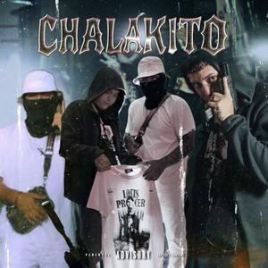 Chalakito (feat. Louis Producer & Jeanpi Prod) (Explicit)