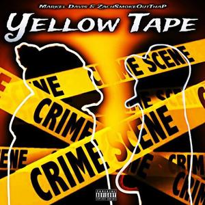 Yellow Tape (feat. ZachSmokeOutThaP) (Explicit)