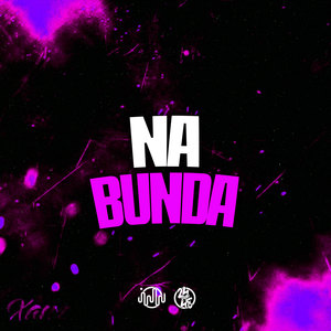 Na Bunda (Explicit)