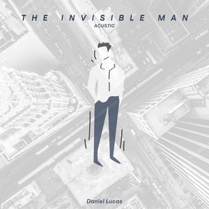 The Invisible Man (Acustic)