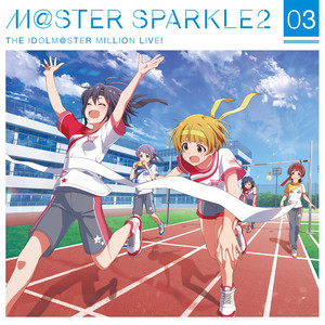 THE IDOLM@STER MILLION LIVE! M@STER SPARKLE2 03