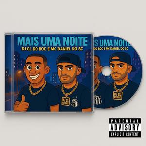 MAIS UMA NOITE (feat. MC DANIEL DO SC) (Funk BH) (Explicit)