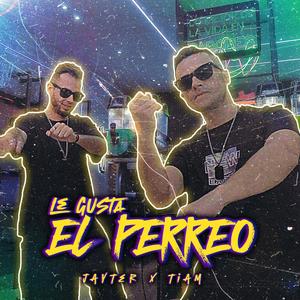 Le Gusta El Perreo (feat. Tiam)