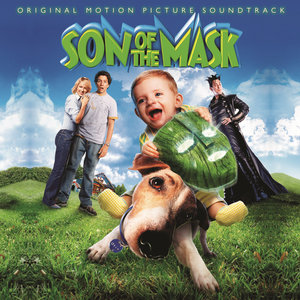 Son of the Mask (Original Motion Picture Soundtrack) (变相怪杰2 电影原声带)